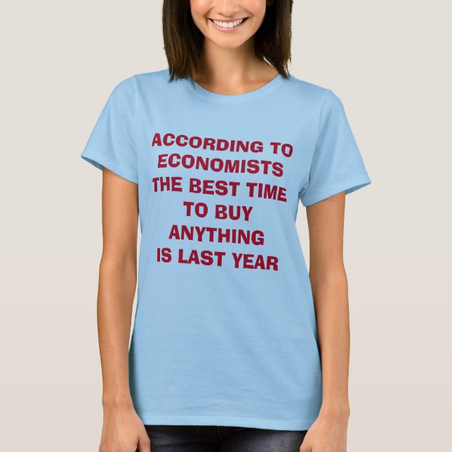 The Problem With Economists T-Shirt (Front)