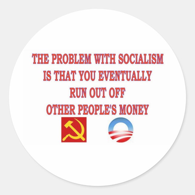 THE PROBLEM WITH SOCIALISM CLASSIC ROUND STICKER (Front)