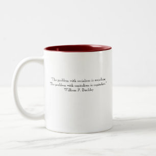 "The problem with socialism is socialism MUG