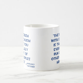 THE PROBLEM WITH SOCIALISM MARGARET THATCHER QUOTE COFFEE MUG