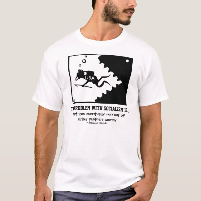 THE PROBLEM WITH SOCIALISM Shirt (Front)
