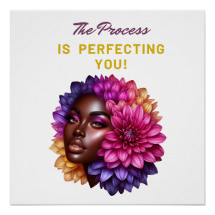 The Process Is Perfecting You! Poster