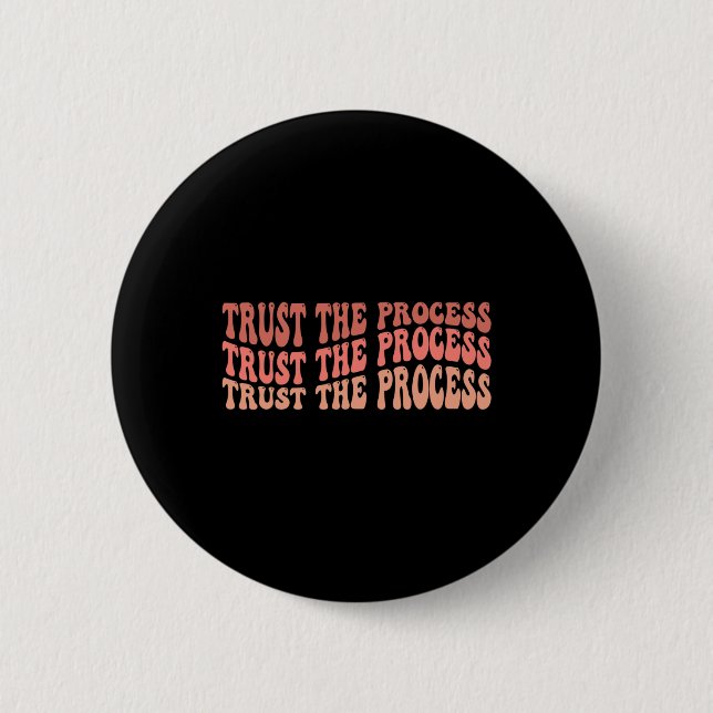 The Process Self Love Inspirational Quote  2 Inch Round Button (Front)