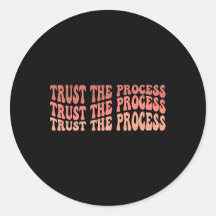 The Process Self Love Inspirational Quote Classic Round Sticker