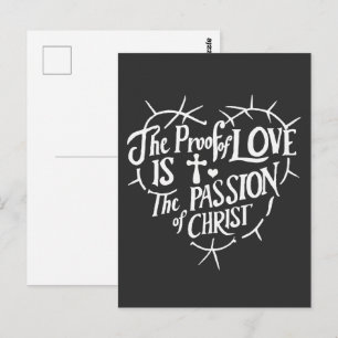The Proof Of Love is the Passion of Christ Postcard