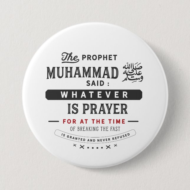 the prophet Muhammad said : whatever is prayer for 3 Inch Round Button (Front)