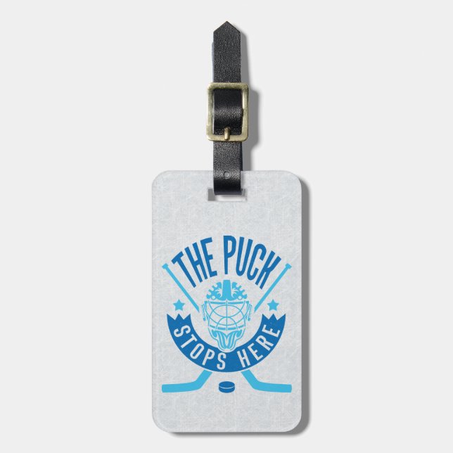 The Puck Stops Here Hockey Goalie Luggage Tag (Front Vertical)