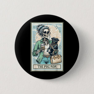 The Pug Mom Skeleton Gift Spooky Season Halloween 2 Inch Round Button