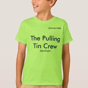 The Pulling Tin Crew T-Shirt