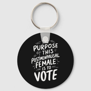 The Purpose For This Post Menopausal Harris Walz  Keychain