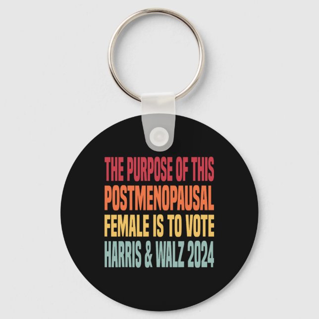 The Purpose Fotr This Post Menopausal Female Harri Keychain (Front)
