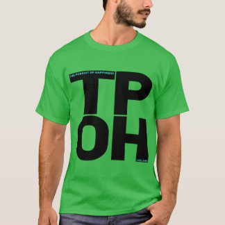 The Pursuit Of Happiness funny T-Shirt