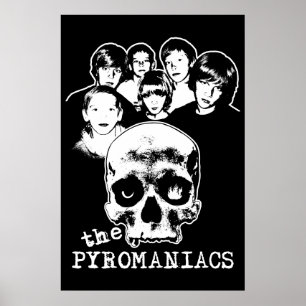 The Pyromaniacs Poster