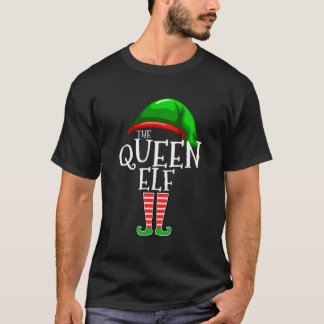 The Queen Elf Family Matching Group Christmas Gift T-Shirt