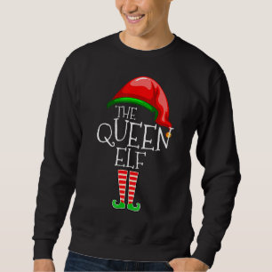The Queen Elf Family Matching Group Christmas   Sweatshirt