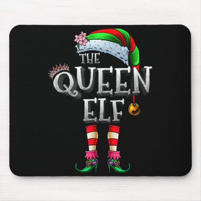 The Queen Elf Shirt Matching Family Christmas Elf  Mouse Pad (Front)