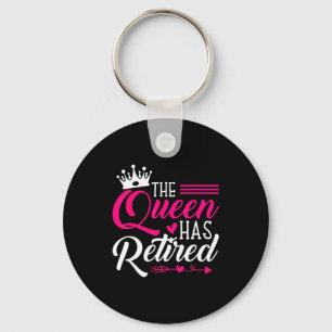 The Queen Has Retired Funny Retired Women Retireme Keychain