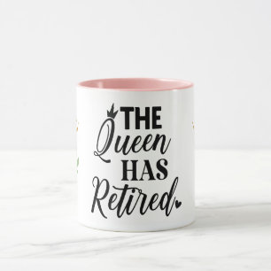 The Queen has retired with rose and crown Mug