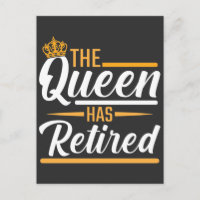 The Queen has Retired Woman Funny Pensioner