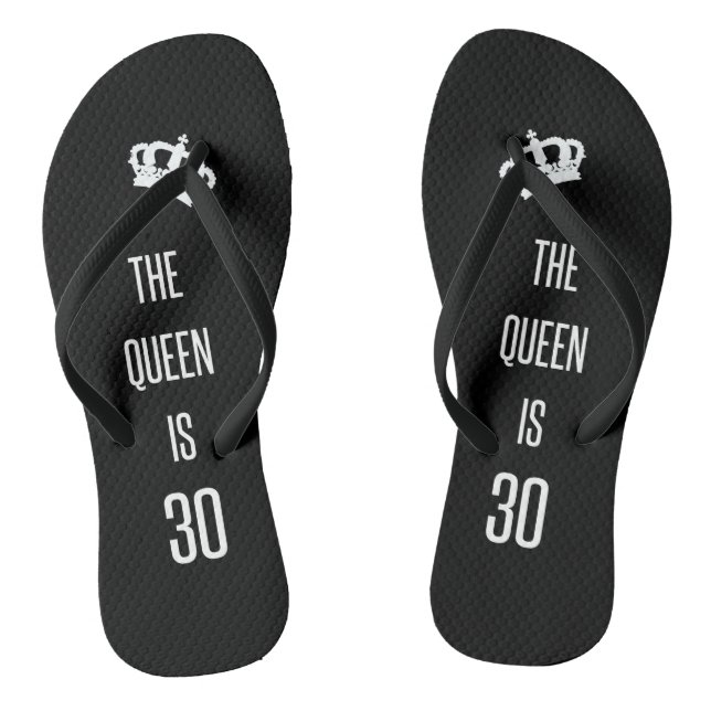 The Queen Is 30 Flip Flops (Footbed)