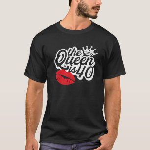 The Queen Is 40 Fabulous 40Th Birthday Gifts Ideas T-Shirt