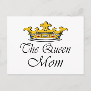 The Queen, Mom! T-shirt & gift ideas for mom. Postcard
