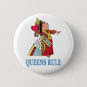 The Queen of Heart declares, "Queens Rule!" 2 Inch Round Button