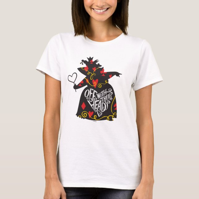 The Queen of Hearts | Off with Their Heads T-Shirt (Front)