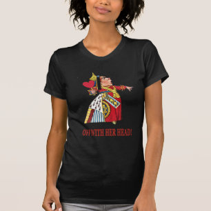 THE QUEEN OF HEARTS SHOUTS OFF WITH HER HEAD T-Shirt