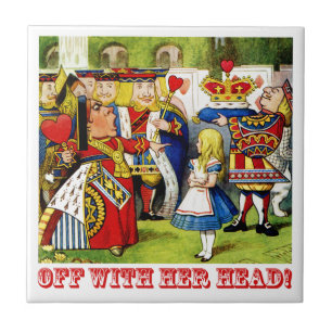 The Queen of Hearts Shouts "Off With Her Head!" Tile