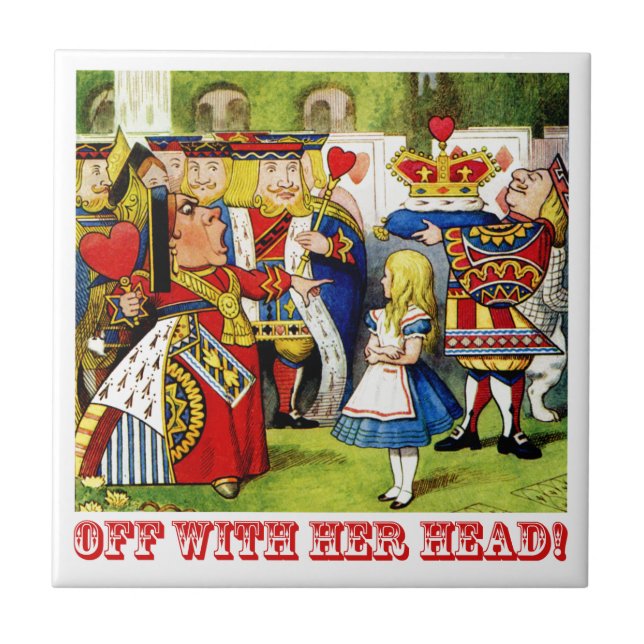 The Queen of Hearts Shouts "Off With Her Head!" Tile (Front)