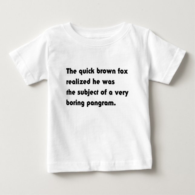 The Quick Brown Fox... Boring Pangram T-Shirt (Front)