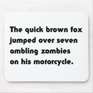 The Quick Brown Fox Jumped Over... Pangram T-Shirt Mouse Pad