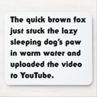 The Quick Brown Fox Just Stuck... Pangram T-Shirt Mouse Pad