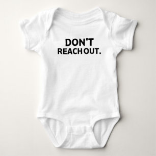 The Quiet Heir   Don't Reach Out Baby Bodysuit