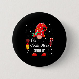 The Ramen Lover Gnome Matching Family Christmas Gn 2 Inch Round Button