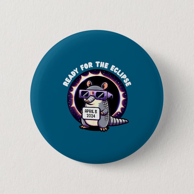 The Ready Total Solar Eclipse Armadillo 2 Inch Round Button (Front)
