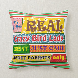 The real crazy bird lady throw pillow