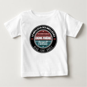 The real half-brother perfect baby T-Shirt