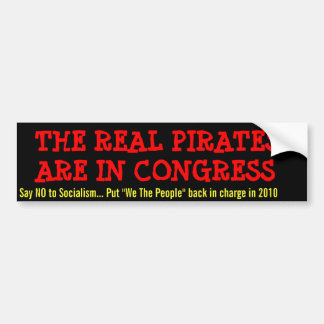 THE REAL PIRATES ARE IN CONGRESS, BUMPER STICKER