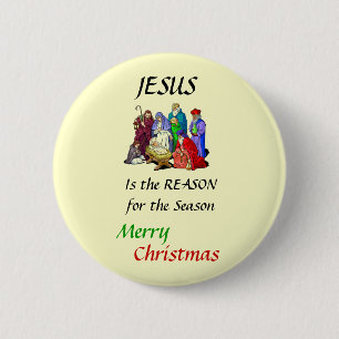 The Reason for the Season,... 2 Inch Round Button