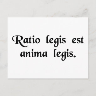 The reason of the law is the soul of the law. postcard