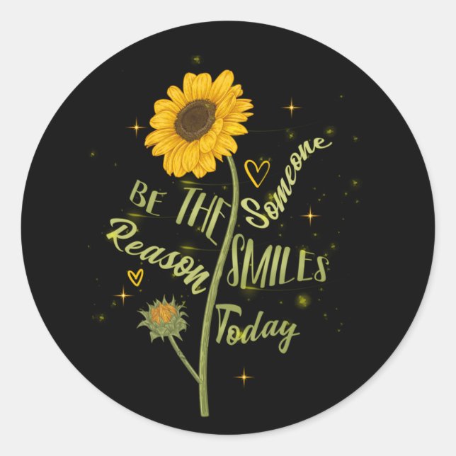 The Reason Someone Smiles Today Sunflower Classic Round Sticker (Front)