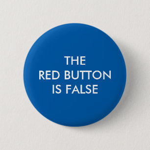 The red button is false button