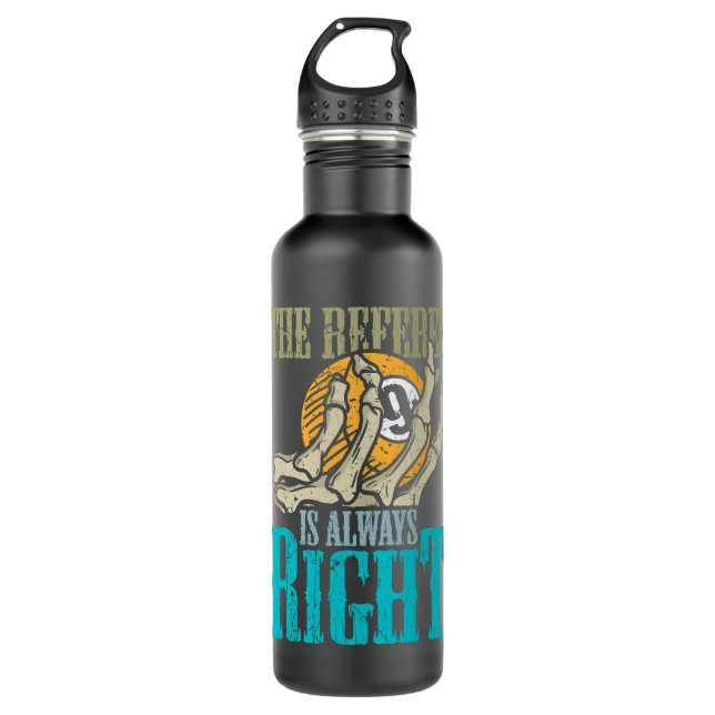 The Referee is always right design pool billiard 710 Ml Water Bottle (Front)