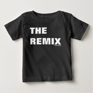 The Remix Baby Shirt Mommy & Me Daddy & Me