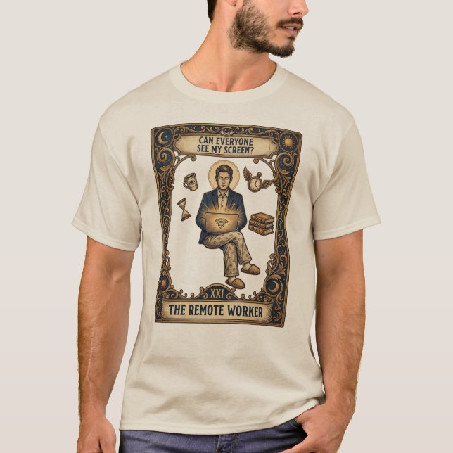The Remote Worker Tarot Card T-Shirt | Funny Work  (Front)