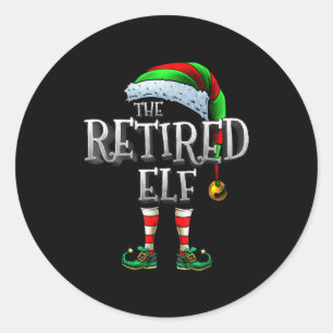 The Retired Elf Shirt Matching Family Retired Chri Classic Round Sticker