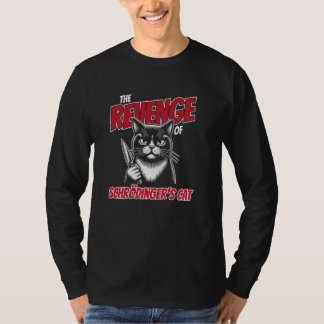 The Revenge of Schrödinger's Cat Funny T-Shirt