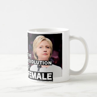 The Revolution Is Female Coffee Mug